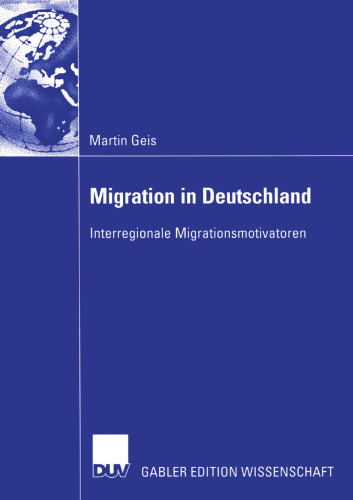 Migration in Deutschland: Interregionale Migrationsmotivatoren