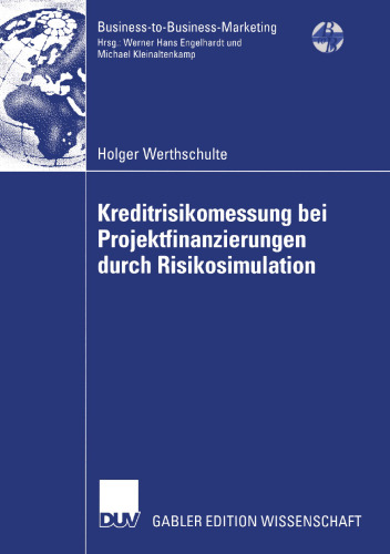 Kreditrisikomessung bei Projektfinanzierungen durch Risikosimulation