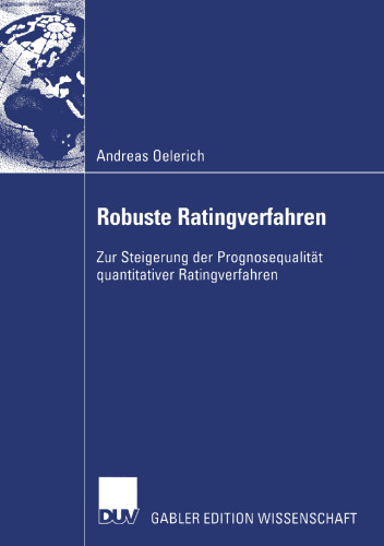 Robuste Ratingverfahren: Zur Steigerung der Prognosequalität quantitativer Ratingverfahren