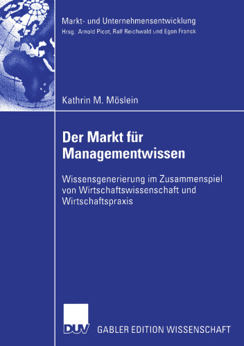Der Markt für Managementwissen: Wissensgenerierung im Zusammenspiel von Wirtschaftswissenschaft und Wirtschaftspraxis