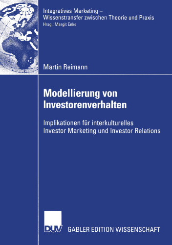 Modellierung von Investorenverhalten: Implikationen für interkulturelles Investor Marketing und Investor Relations