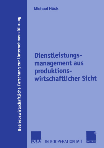 Dienstleistungsmanagement aus produktionswirtschaftlicher Sicht