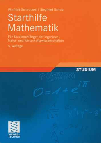 Starthilfe Mathematik: Für Studienanfänger der Ingenieur-, Natur- und Wirtschaftswissenschaften