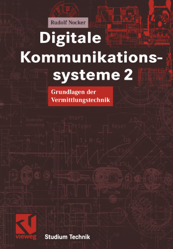 Digitale Kommunikationssysteme 2: Grundlagen der Vermittlungstechnik