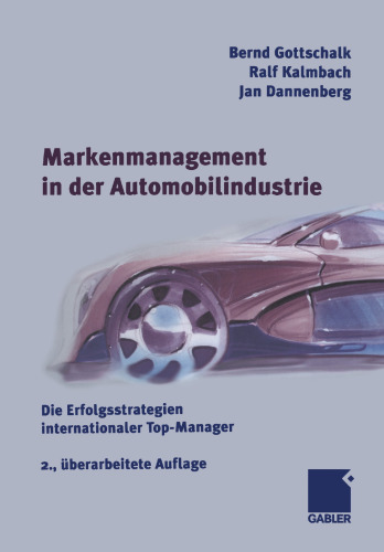 Markenmanagement in der Automobilindustrie: Die Erfolgsstrategien internationaler Top-Manager