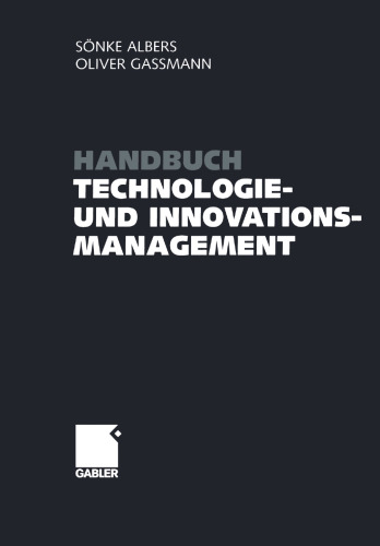 Handbuch Technologie- und Innovationsmanagement: Strategie — Umsetzung — Controlling