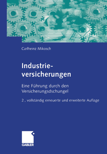 Industrieversicherungen: Eine Führung durch den Versicherungsdschungel