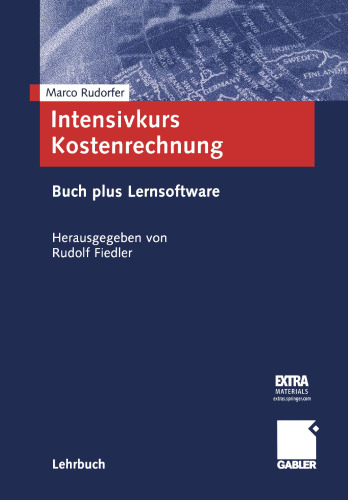 Intensivkurs Kostenrechnung: Mit Buch plus Lernsoftware Kostenrechnung schneller verstehen und leichter umsetzen