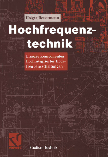 Hochfrequenztechnik: Lineare Komponenten hochintegrierter Hochfrequenzschaltungen
