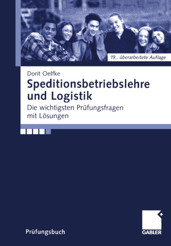 Speditionsbetriebslehre und Logistik: Die wichtigsten Prüfungsfragen mit Lösungen