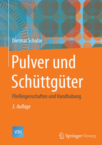 Pulver und Schüttgüter: Fließeigenschaften und Handhabung