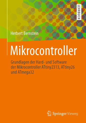 Mikrocontroller: Grundlagen der Hard- und Software der Mikrocontroller ATtiny2313, ATtiny26 und ATmega32