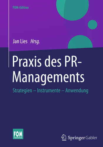 Praxis des PR-Managements: Strategien - Instrumente - Anwendung