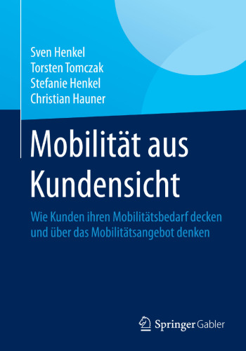 Mobilität aus Kundensicht: Wie Kunden ihren Mobilitätsbedarf decken und über das Mobilitätsangebot denken