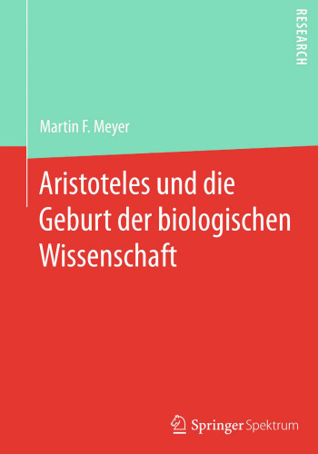 Aristoteles und die Geburt der biologischen Wissenschaft