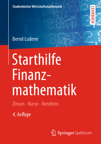 Starthilfe Finanzmathematik: Zinsen – Kurse – Renditen
