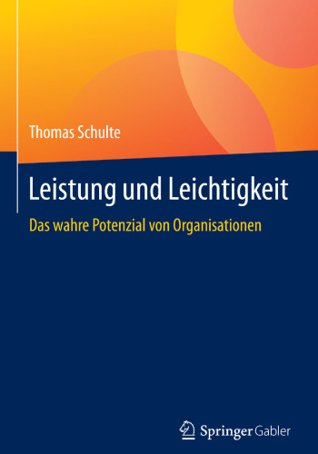 Leistung und Leichtigkeit: Das wahre Potenzial von Organisationen