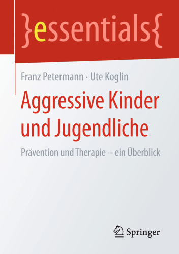 Aggressive Kinder und Jugendliche: Prävention und Therapie – ein Überblick