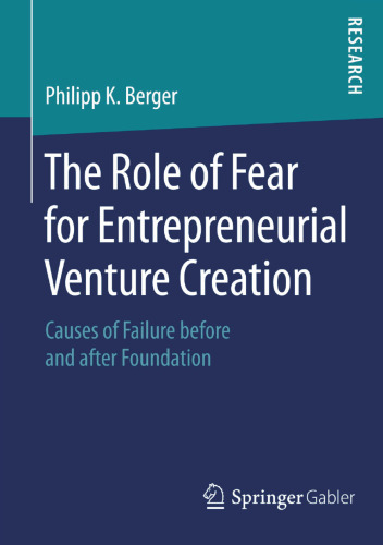 The Role of Fear for Entrepreneurial Venture Creation: Causes of Failure before and after Foundation