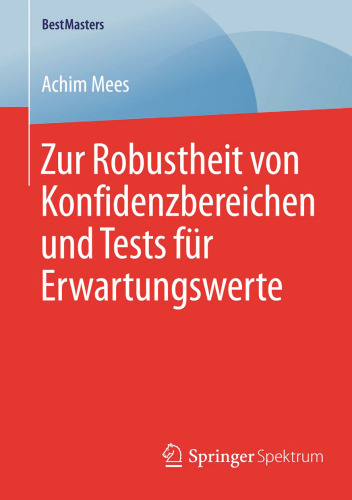 Zur Robustheit von Konfidenzbereichen und Tests für Erwartungswerte