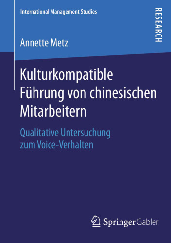 Kulturkompatible Führung von chinesischen Mitarbeitern: Qualitative Untersuchung zum Voice-Verhalten