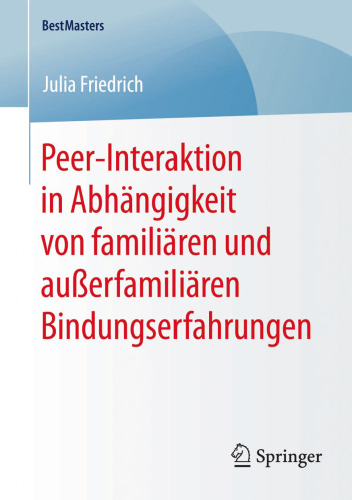 Peer-Interaktion in Abhängigkeit von familiären und außerfamiliären Bindungserfahrungen