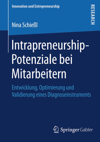 Intrapreneurship-Potenziale bei Mitarbeitern: Entwicklung, Optimierung und Validierung eines Diagnoseinstruments