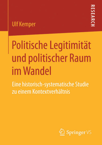 Politische Legitimität und politischer Raum im Wandel: Eine historisch-systematische Studie zu einem Kontextverhältnis