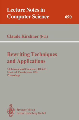 Rewriting Techniques and Applications: 5th International Conference, RTA-93 Montreal, Canada, June 16–18, 1993 Proceedings