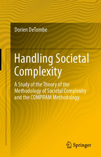 Handling Societal Complexity: A Study of the Theory of the Methodology of Societal Complexity and the COMPRAM Methodology