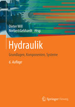 Hydraulik: Grundlagen, Komponenten, Systeme