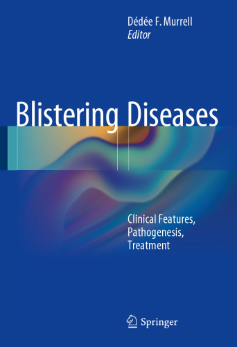 Blistering Diseases: Clinical Features, Pathogenesis, Treatment