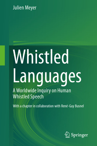 Whistled Languages: A Worldwide Inquiry on Human Whistled Speech