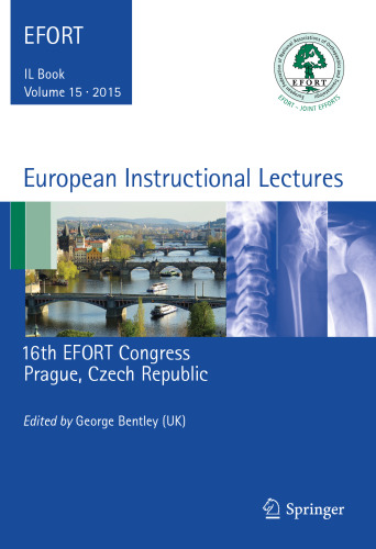 European Instructional Lectures: Volume 15, 2015, 16th EFORT Congress, Prague, Czech Republic