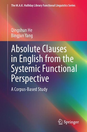 Absolute Clauses in English from the Systemic Functional Perspective: A Corpus-Based Study