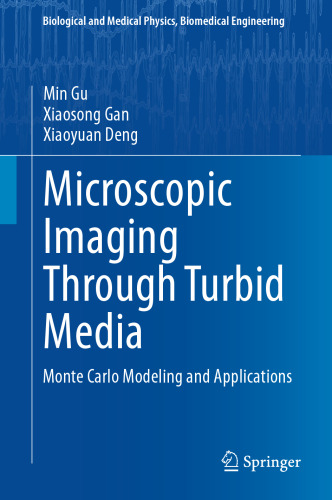Microscopic Imaging Through Turbid Media: Monte Carlo Modeling and Applications