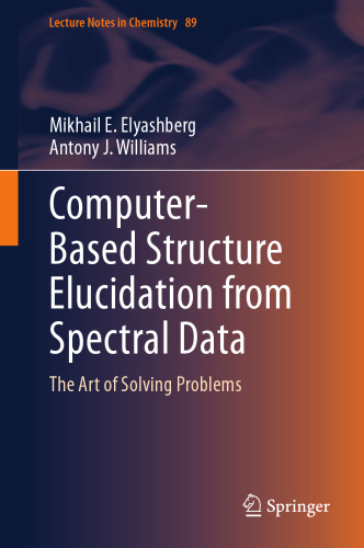 Computer–Based Structure Elucidation from Spectral Data: The Art of Solving Problems