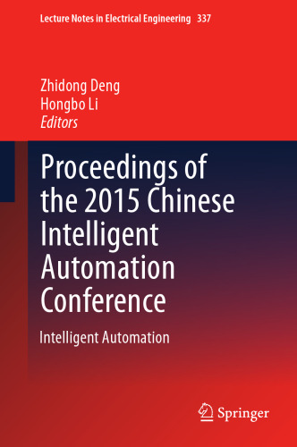 Proceedings of the 2015 Chinese Intelligent Automation Conference: Intelligent Automation