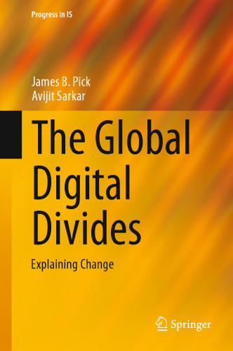 The Global Digital Divides: Explaining Change
