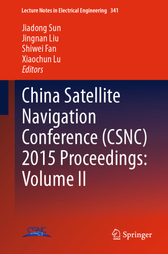China Satellite Navigation Conference (CSNC) 2015 Proceedings: Volume II