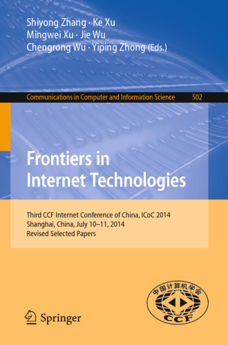 Frontiers in Internet Technologies: Third CCF Internet Conference of China, ICoC 2014, Shanghai, China, July 10-11, 2014, Revised Selected Papers