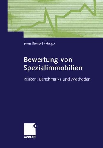 Bewertung von Spezialimmobilien: Risiken, Benchmarks und Methoden