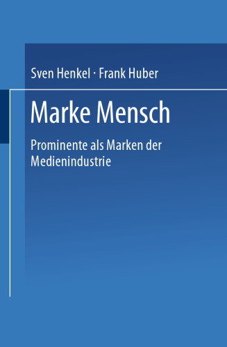 Marke Mensch: Prominente als Marken der Medienindustrie