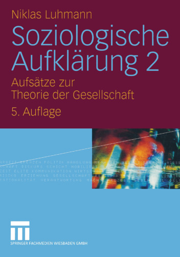 Soziologische Aufklärung 2: Aufsätze zur Theorie der Gesellschaft