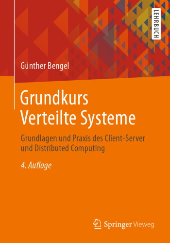 Grundkurs Verteilte Systeme: Grundlagen und Praxis des Client-Server und Distributed Computing