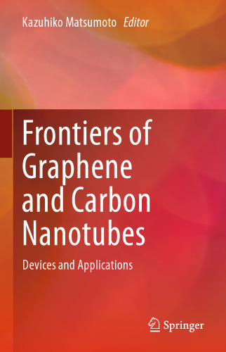Frontiers of Graphene and Carbon Nanotubes: Devices and Applications