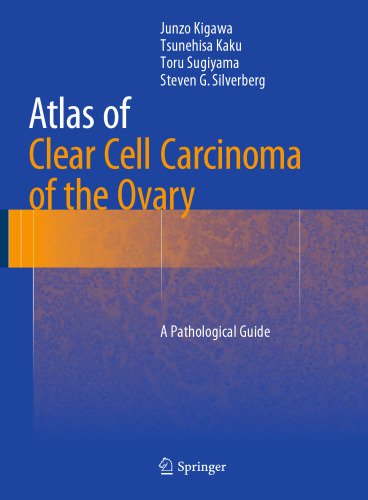 Atlas of Clear Cell Carcinoma of the Ovary: A Pathological Guide