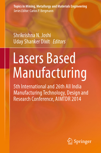 Lasers Based Manufacturing: 5th International and 26th All India Manufacturing Technology, Design and Research Conference, AIMTDR 2014