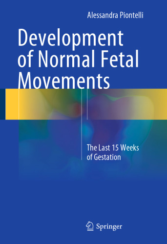 Development of Normal Fetal Movements: The Last 15 Weeks of Gestation