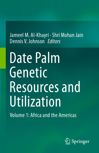 Date Palm Genetic Resources and Utilization: Volume 1: Africa and the Americas